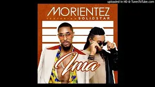 Morientez - Ima Ft. Solid Star (prod. Kel P)