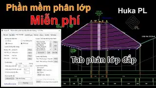Tab phân lớp đắp - Phần mềm phân lớp đắp đất nền đường miễn phí - Huka PL