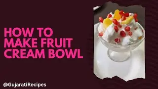 Easy 15-Minute Fruit Cream Bowl Salad Recipe - Creamy Fruit Perfection In Minutes!