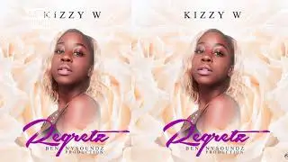 Kizzy W Regretz Lyrics Video By Graphics House