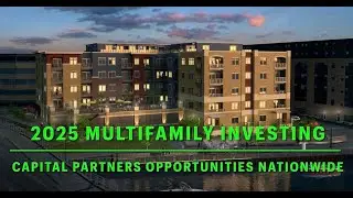 2025 Multifamily Investing Opportunities Nationwide | Value-Add Multifamily Capital Partners Opportu