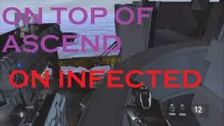 Advanced Warfare - On Top of Ascend on Infected