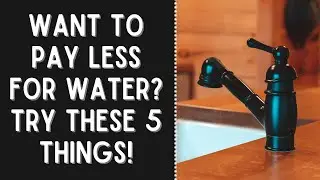 How to Save on Water Bill - Reduce Water Consumption