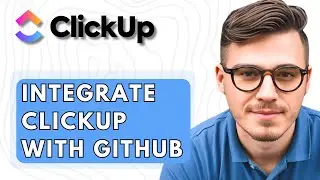 How To Integrate ClickUp With Github [2026 Guide]