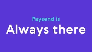 Paysend is ALWAYS THERE | International Money Transfer Service | Paysend Benefits