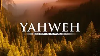 INSTRUMENTAL WORSHIP // YAHWEH // Pray, Preaching, Reflection, Devotional, Meditation.