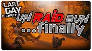 Un RAID bun... finally | Last Day on Earth