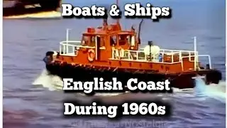 Maritime Memories: Boats and Ships on 1960s English Coast