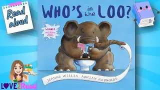 WHO'S IN THE LOO? | Jeanne Willis | Read aloud #storyoftheweek