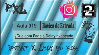 Aula 19 Fade Delay avançado GrandMA 2 Curso básico para estrada  ProjectXLight