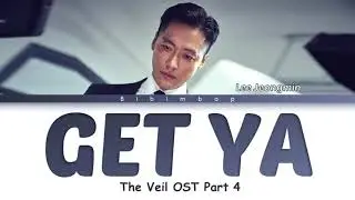 Lee Jeongmin (이정민) - Get Ya (The Veil OST Part 4) [Lyrics/Han/Rom/Eng]
