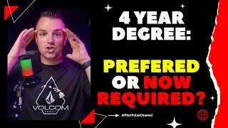 4 YEAR DEGREE FOR AIRLINE PILOTS: PREFERRED OR NOW REQUIRED?