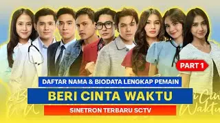 Lengkap! Inilah Daftar Nama dan Biodata Pemain Sinetron Beri Cinta Waktu SCTV (Part 1)
