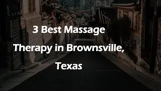 3 Best Massage Therapy in Brownsville, Texas | Massage Studios