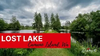 Lost Lake Camano Island, WA [Community Tour]