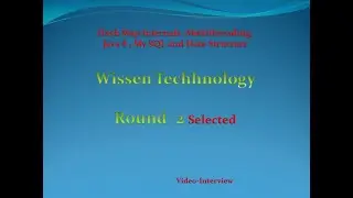 Wissen Technology Java 2nd  Round  Interview(Selected) Java8 Hash Map Internal Sql ,MultiThreading