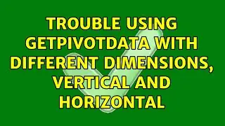 Trouble using getpivotdata with different dimensions, Vertical and Horizontal
