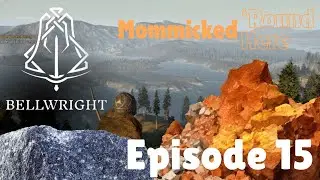 Bellwright Episode 15 Located Iron Granite And More