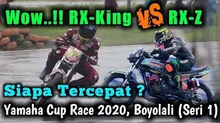 Wow..!! RX-Z vs RX-King, Siapa Tercepat ? || Yamaha Cup Race 2020, Boyolali (Seri 1)