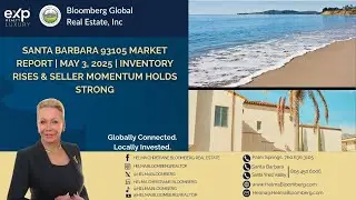 Santa Barbara 93105 Market Report | May 3, 2025 | Inventory Rises & Seller Momentum Holds Strong