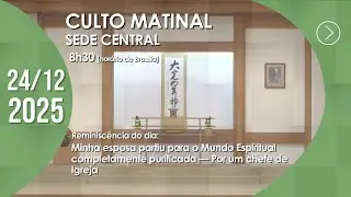 Culto Matinal | Sede Central - 24/12/2025