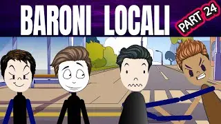 DIN CARTIER: BARONI LOCALI 24 #storytime #povesti EP49 PART1