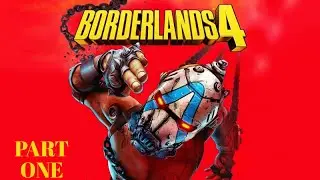 I Don't Know How I Feel Yet Borderlands 4 PT 1