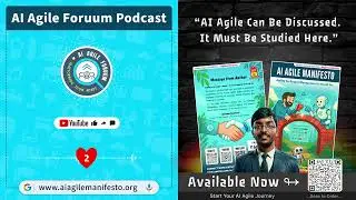 AI Agile Manifesto &ndash; Value 2 Explained | AI Agile Foruum Podcast | Jawahar Prabhu Y