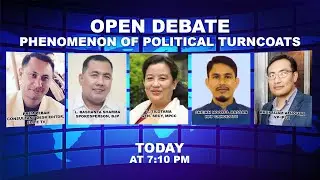 OPEN DEBATE ON PHENOMENON OF POLITICAL TURNCOATS | 31st  Jan. 2022