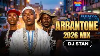 🔥BEST NGANYA ARBANTONE MIX 🎶FT TISY GEE | GODY TENOR | MR TEE | SEAN MMG_ DJ STAN