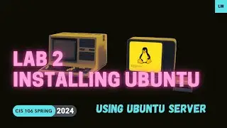 Lab 2 - Installing Ubuntu Using Ubuntu Server
