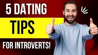 5 Dating Tips For Introverts!