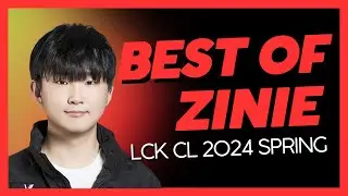 Best of KT Zinie - LCK CL 2024 Spring - Round 2 MVP