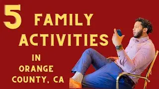 5 family friendly activities in Irvine, California