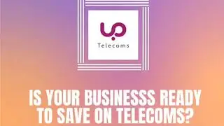 Is Your Business Ready to Save on Telecoms?