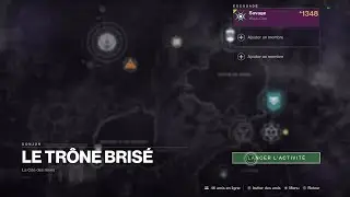 Tr&ocirc;ne Bris&eacute; (phase 1) - Destiny 2