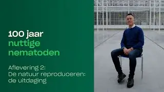 Nuttige nematoden: Een 100-jarige reis in biologische gewasbescherming - aflevering 2