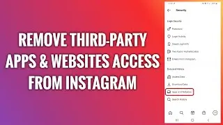 How To Remove Third Party Apps And Websites Access From Instagram