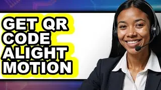How to Get Qr Code Alight Motion - Easy Guide