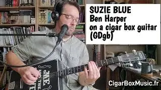 Cigar Box guitar cover : SUZIE BLUE - Ben Harper - #cigarboxguitar #cbg #guitar
