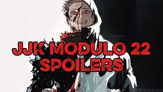 JJK MODULO CHAPTER 22 SPOILERS!