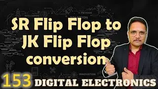 SR Flip Flop to JK Flip Flop Conversion: Designing, Steps, and Circuit