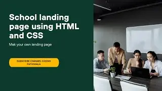 How to make school landing page using html css part 1