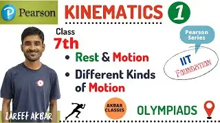 Class 7 | Kinematics 01 | Rest & Motion, Different Kinds of Motion | Pearson IIT Foundation