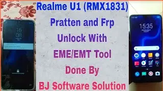 Realme U1 (RMX1831) Pratten and Frp Unlock With EME/EMT Tool Done By BJ Software Solution