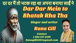 Dar Dar Main To Bhatak Raha Tha.. by Rana Gill