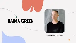 Naima Green | Cultures of Care