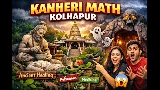 Kanheri( कणेरी मठ) Math Kolhapur | Fun for kids| Ghost cave |Ancient Medicine, Mysteries & Peace 🌿