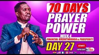 70 DAYS PRAYER POWER | DAY 27: Command Your Money to Locate You | Financial Breakthrough | LIVE
