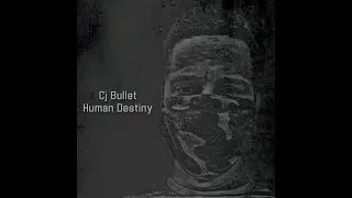 Cj Bullet - Human Destiny (2021) [Instrumental Rock, Post-Rock]